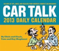 Car Talk 2013 Daily Calendar libro in lingua di Magliozzi Tom, Magliozzi Ray