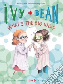 Ivy + Bean What's the Big Idea? libro in lingua di Barrows Annie, Blackall Sophie (ILT)