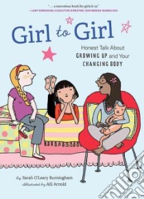 Girl to Girl libro in lingua di Burningham Sarah O'leary, Arnold Alli (ILT)