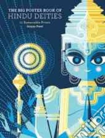 The Big Poster Book of Hindu Deities libro in lingua di Patel Sanjay (ART)