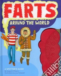 Farts Around the World libro in lingua di O'Phwinn August, Hanawalt Lisa (ILT)