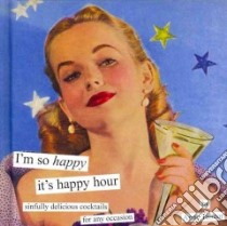 I'm So Happy It's Happy Hour libro in lingua di Taintor Anne