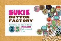 Sukie Button Factory libro in lingua di Gibbs Darrell (ILT), Gibbs Julia (ILT)