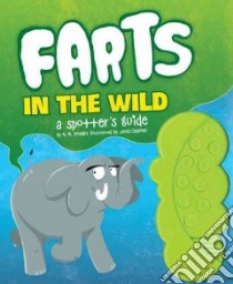 Farts in the Wild libro in lingua di Smeldit H. W., Chapman Jared (ILT)