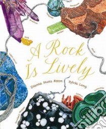 A Rock Is Lively libro in lingua di Aston Dianna Hutts, Long Sylvia (ILT)
