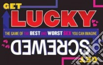 Get Lucky, Get Screwed libro in lingua di Stanton Lynne (CRT)
