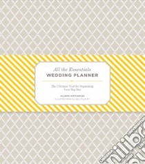 All the Essentials Wedding Planner libro in lingua di Hotchkiss Alison, Hello!lucky (ILT)