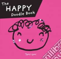 The Happy Doodle Book libro in lingua di Gomi Taro