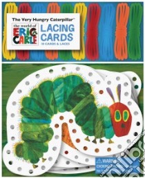 The Very Hungry Caterpillar Lacing Cards libro in lingua di Carle Eric