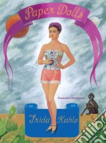 Frida Kahlo Paper Dolls libro in lingua di Estebanez Francisco