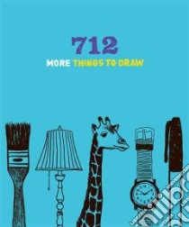 712 More Things to Draw libro in lingua di Not Available (NA)