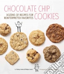 Chocolate Chip Cookies libro in lingua di Jones Carey, Lenzi Robyn, Achilleos Antonis (PHT)