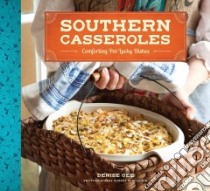 Southern Casseroles libro in lingua di Gee Denise, Peacock Robert M. (PHT)