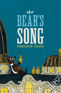 The Bear's Song libro in lingua di Chaud Benjamin