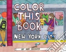 Color This Book libro in lingua di Jacobson Abbi