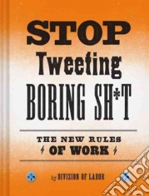 Stop Tweeting Boring Sh*t libro in lingua di Division of Labor