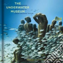 The Underwater Museum libro in lingua di McCormick Carlo, Scales Helen