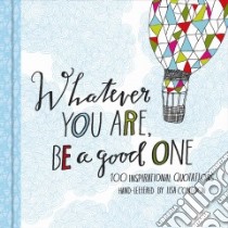 Whatever You Are, Be a Good One libro in lingua di Congdon Lisa (ILT), Hewitt Kristen (CON)