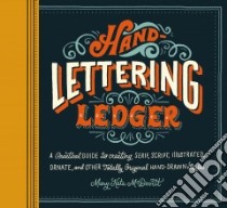 Hand-lettering Ledger libro in lingua di Mcdevitt Mary Kate