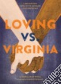 Loving Vs. Virginia libro in lingua di Powell Patricia Hruby, Strickland Shadra (ILT)