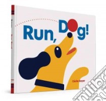 Run, Dog! libro in lingua di Boyer Cecile