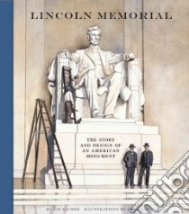 Lincoln Memorial libro in lingua di Sacher Jay, Gowey Chad (ILT)
