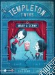 The Templeton Twins Make a Scene libro in lingua di Weiner Ellis, Holmes Jeremy (ILT)