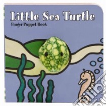 Little Sea Turtle Finger Puppet Book libro in lingua di Chronicle Books (COR), van der Put Kloorje (ILT)