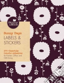 Sunny Days Labels & Stickers, Skinny Laminx libro in lingua di Laminx Skinny