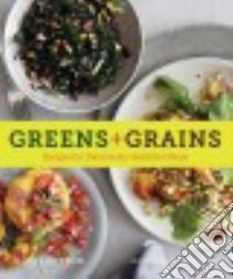 Greens + Grains libro in lingua di Watson Molly, De Leo Joseph (PHT)