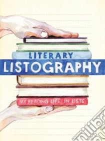 Literary Listography libro in lingua di Nola Lisa, Exley Holly (ILT)