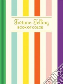 Fortune-Telling Book of Colors libro in lingua di Jones K. C., Kawamura Fuko (ILT)