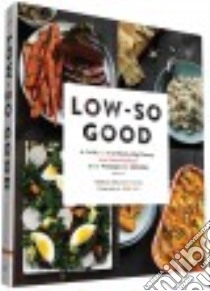 Low-So Good libro in lingua di Foung Jessica Goldman, Lee John (PHT)