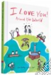 I Love You Around the World libro in lingua di Swerling Lisa, Lazar Ralph