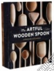 The Artful Wooden Spoon libro in lingua di Vogel Joshua, Smoot Seth (PHT), Smoot Kendra (PHT)