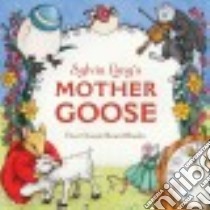 Sylvia Long's Mother Goose libro in lingua di Long Sylvia (ILT), Chronicle Books Llc (COR)