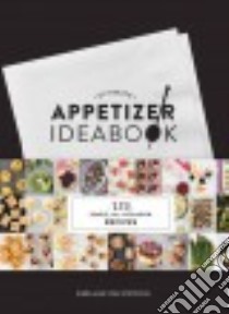 Ultimate Appetizer Ideabook libro in lingua di Stipovich Kiera, Stipovich Cole