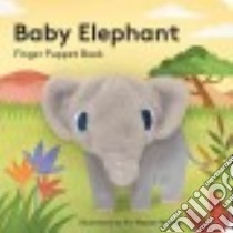 Baby Elephant Finger Puppet Book libro in lingua di Chronicle Books Llc (COR), Huang Yu-Hsuan (ILT)