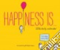 Happiness Is... 2016 Daily Calendar libro in lingua di Swerling Lisa, Lazar Ralph