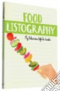 Food Listography libro in lingua di Nola Lisa, Pearson Claudia (ILT)