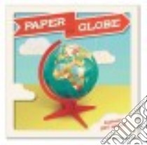 Paper Globe libro in lingua di Chronicle Books (COR)