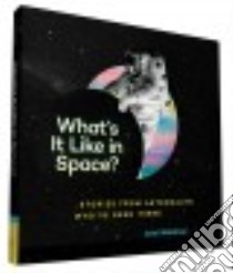 What's It Like in Space? libro in lingua di Waldman Ariel, Standeford Brian (ILT)