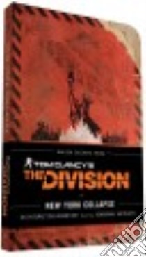 Tom Clancy's the Division libro in lingua di Irvine Alex, Ubisoft (COR), Melcher Media (COR)