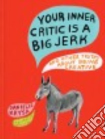 Your Inner Critic Is a Big Jerk libro in lingua di Krysa Danielle, Rich Martha (ILT)
