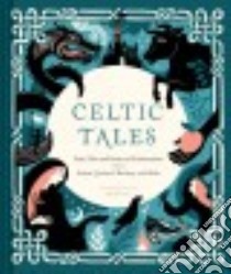 Celtic Tales libro in lingua di Forrester Kate