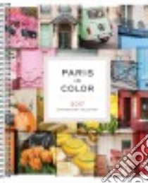 Paris in Color 2017 Calendar libro in lingua di Robertson Nichole (PHT)