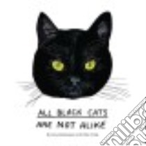 All Black Cats Are Not Alike libro in lingua di Goldwasser Amy, Arkle Peter (ILT)