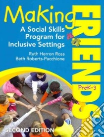 Making Friends, Pre-K to 3 / Children, Play, and Development libro in lingua di Ross Ruth Herron, Roberts-pacchione Beth, Hughes Fergus P.