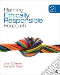 Planning Ethically Responsible Research libro in lingua di Sieber Joan E., Tolich Martin B.