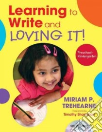 Learning to Write and Loving It! libro in lingua di Trehearne Miriam P., Shanahan Timothy (FRW)
